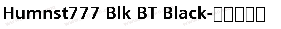 Humnst777 Blk BT Black字体转换
